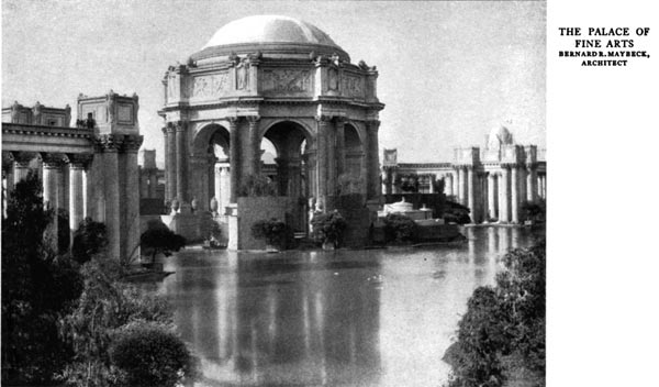 The Palace of Fine Arts. Bernard R. Maybeck, Architect