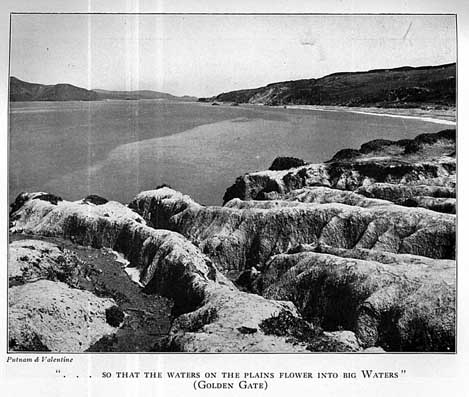 "... so that the waters on the plains flower into Big Waters" (Golden Gate)